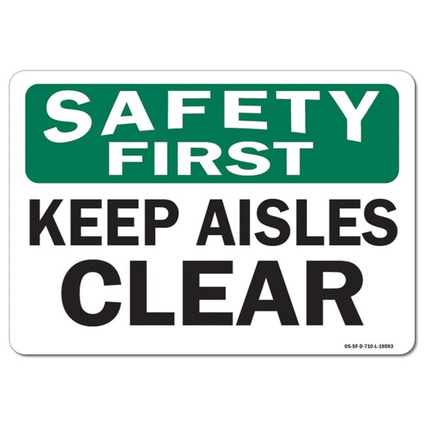 OSHA Safety First Sign, Keep Aisles Clear, 14in X 10in Aluminum, 10" W, 14" L, Landscape